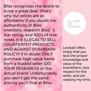 Bliss Boutique’s inventory is 100% authentic and affordable. NO LOWBALL OFFERS.